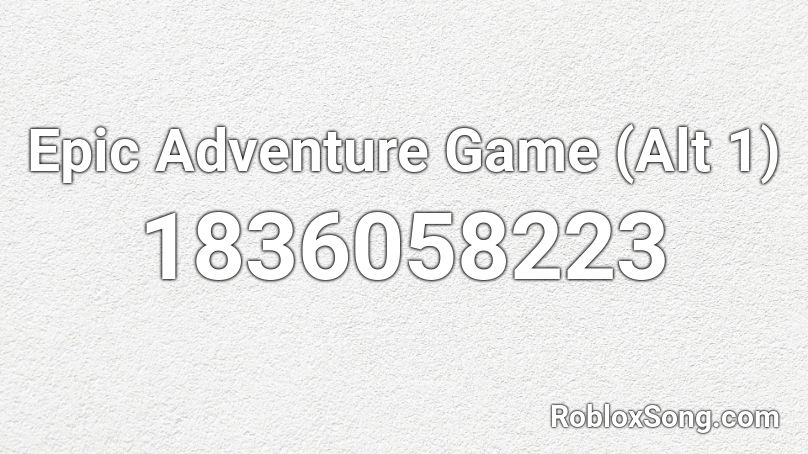 Epic Adventure Game (Alt 1) Roblox ID