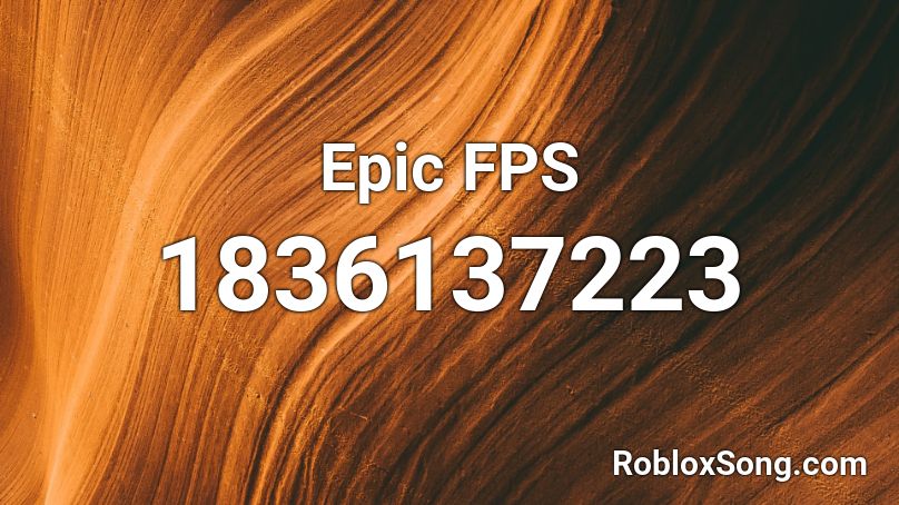 Epic FPS Roblox ID