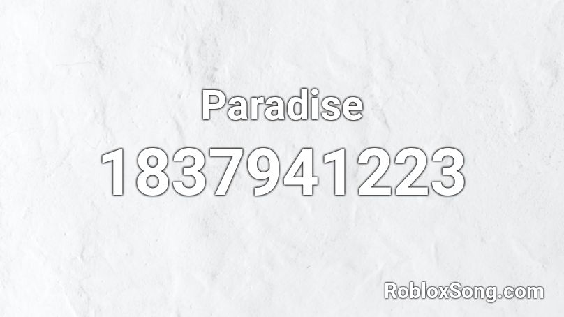 Paradise Roblox ID