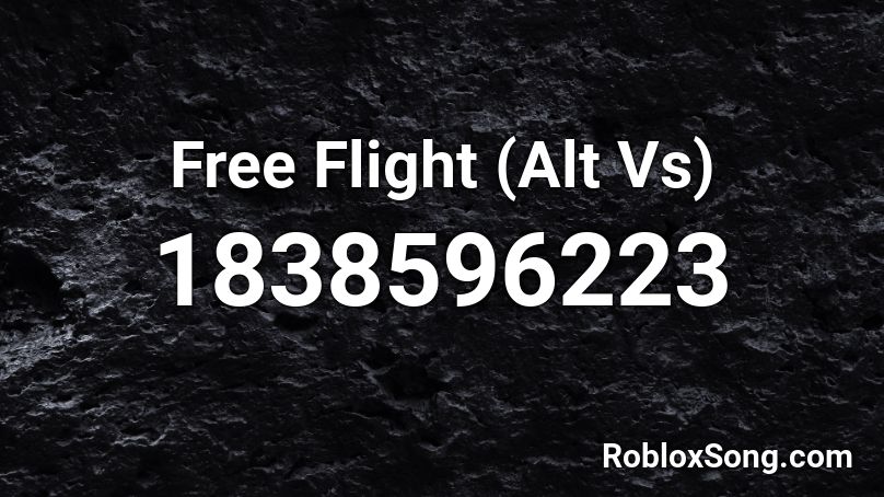 Free Flight (Alt Vs) Roblox ID