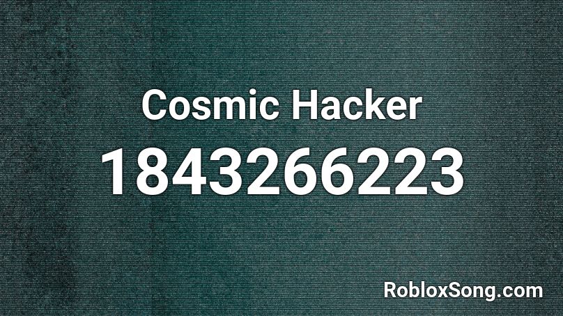 Cosmic Hacker Roblox ID