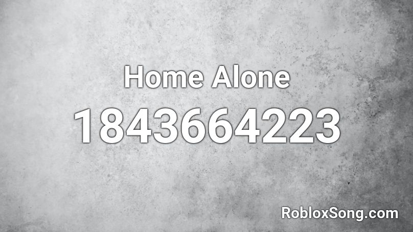 Home Alone Roblox ID