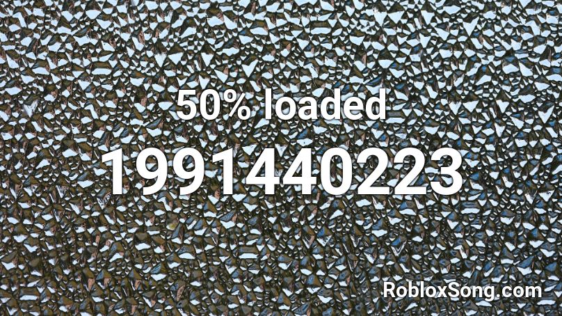 50% loaded Roblox ID