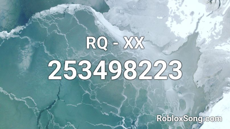 RQ - XX Roblox ID