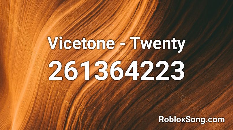 Vicetone - Twenty Roblox ID