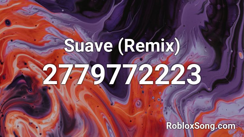 Suave Remix Roblox Id Roblox Music Codes - 223 roblox id