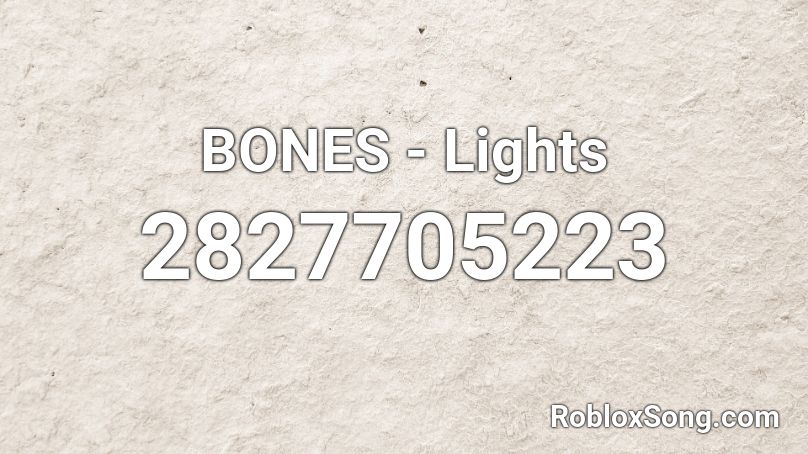 BONES - Lights Roblox ID