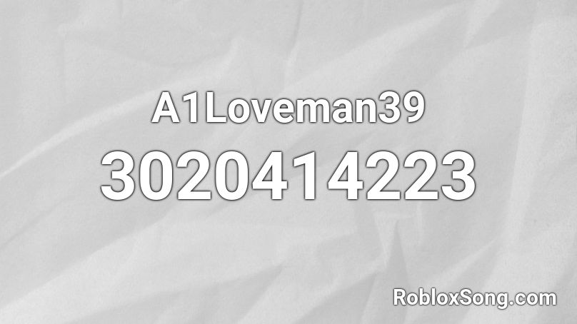 A1Loveman39 Roblox ID