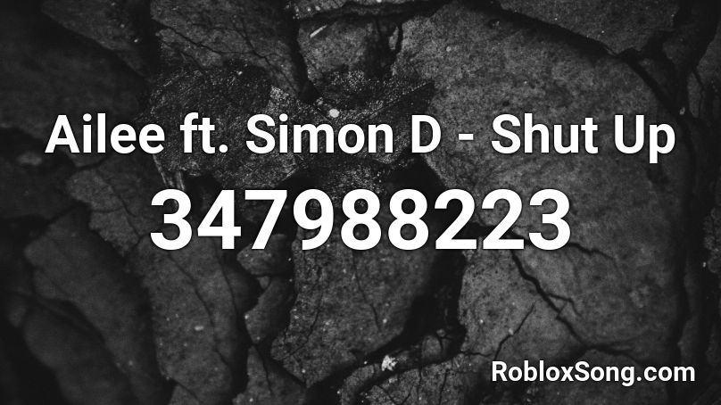Ailee ft. Simon D - Shut Up  Roblox ID