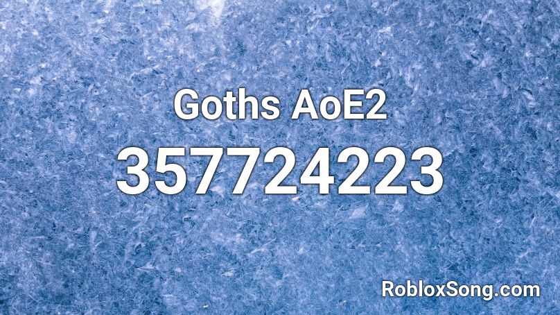 Goths AoE2 Roblox ID