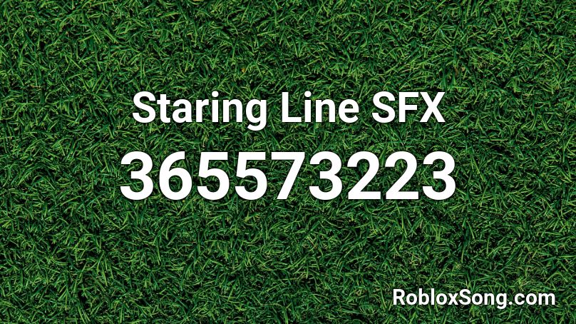 Staring Line SFX Roblox ID