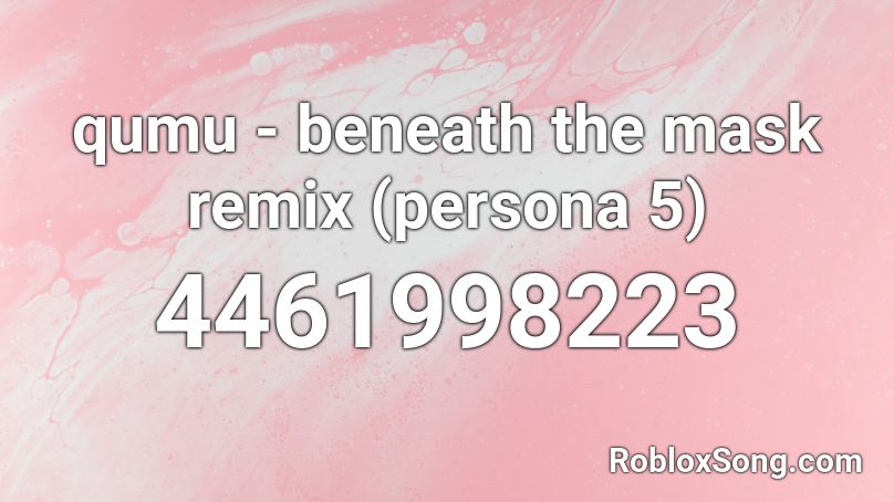 Qumu Beneath The Mask Remix Persona 5 Roblox Id Roblox Music Codes - persona 5 mask roblox
