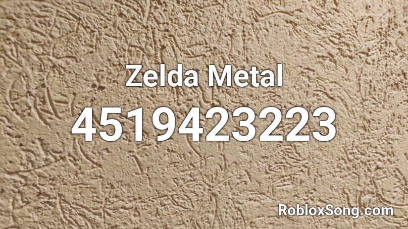 Zelda Metal Roblox ID