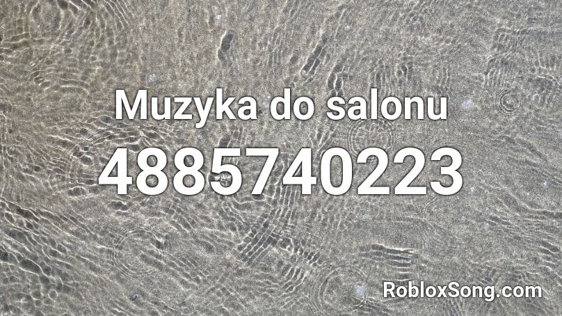 Muzyka do salonu Roblox ID