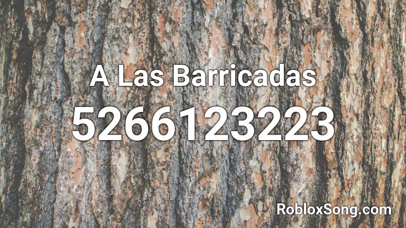 A Las Barricadas Roblox ID