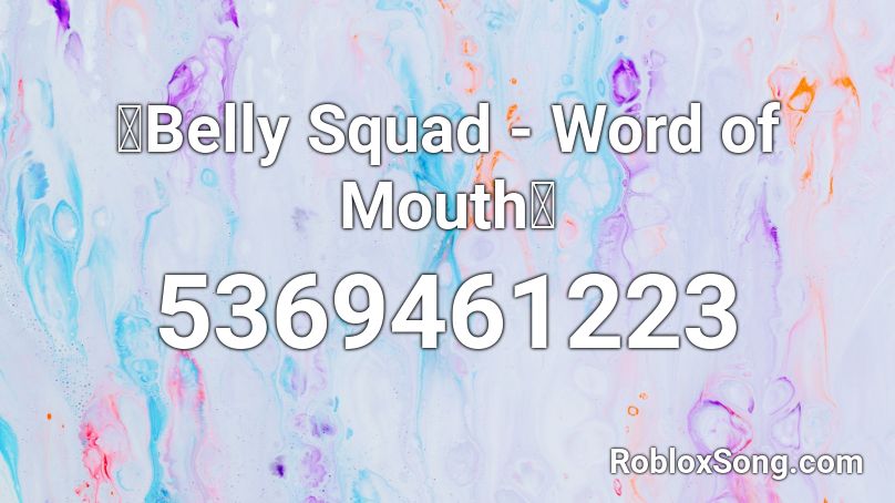 🔥Belly Squad - Word of Mouth🔥 Roblox ID