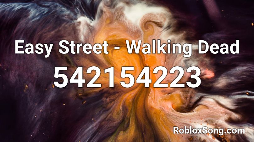 Easy Street - Walking Dead Roblox ID