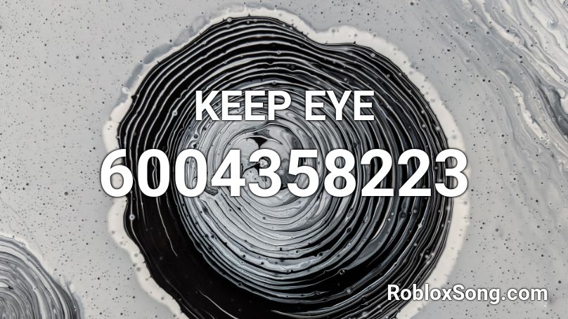 KEEP EYE Roblox ID