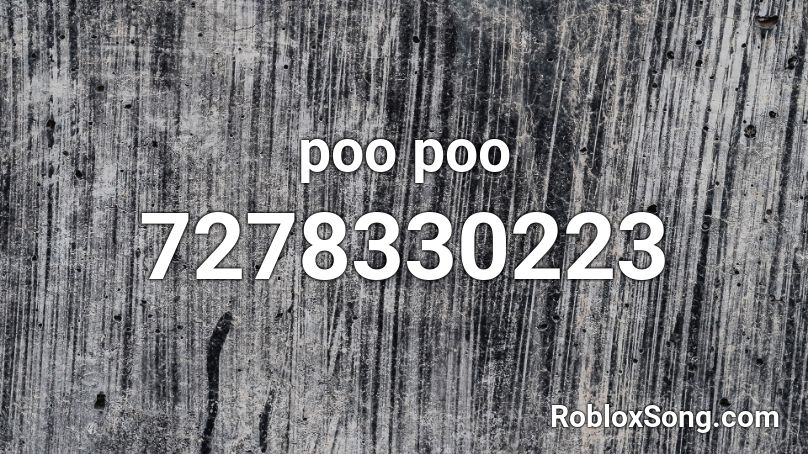 poo poo Roblox ID