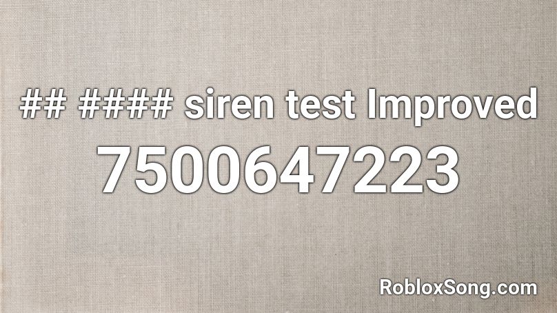 ## #### siren test Improved Roblox ID