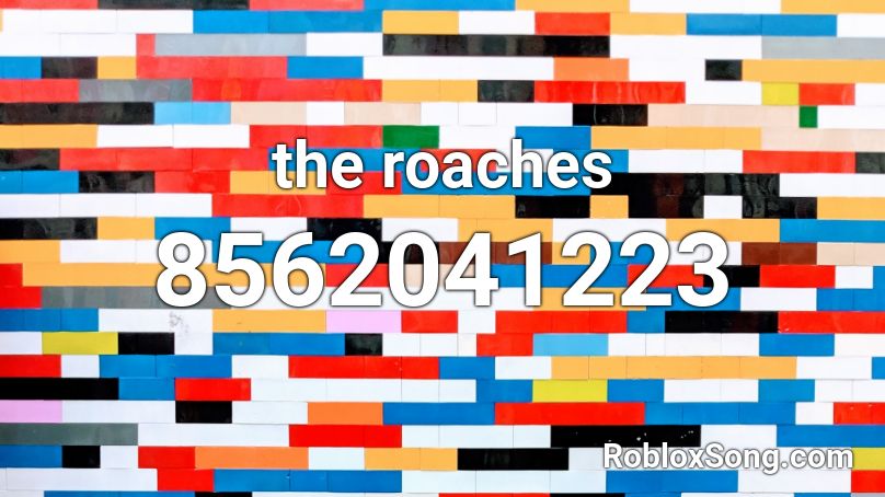 the roaches Roblox ID