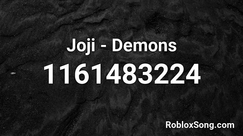 Joji - Demons Roblox ID
