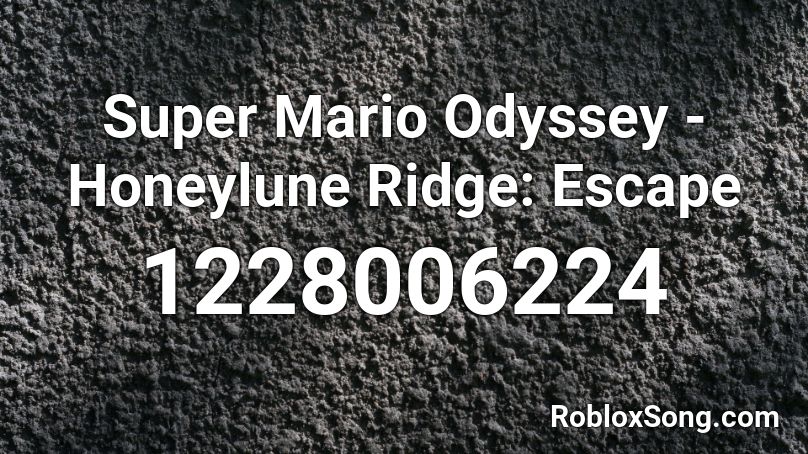 Super Mario Odyssey - Honeylune Ridge: Escape Roblox ID