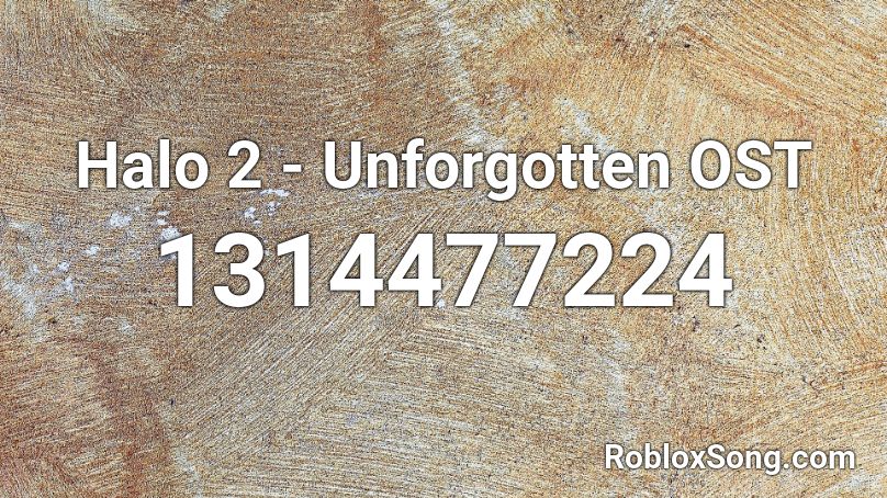 Halo 2 - Unforgotten OST Roblox ID