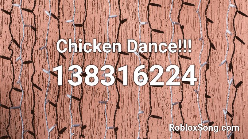 Chicken Dance Roblox Id Roblox Music Codes - chicken music code roblox