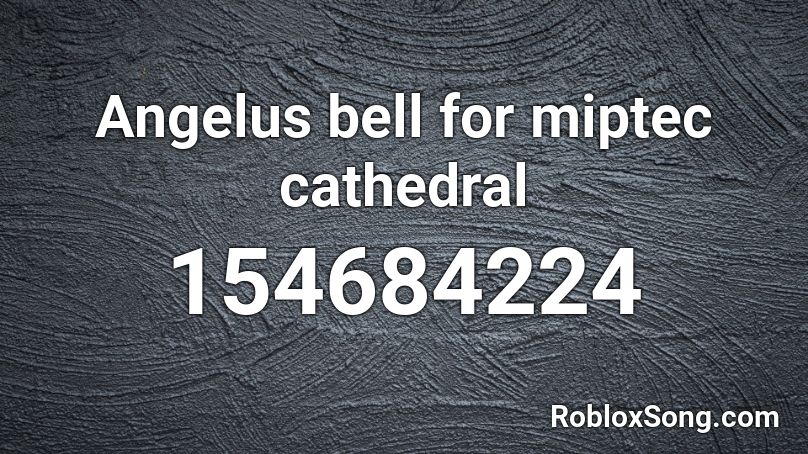 Angelus bell for miptec cathedral Roblox ID