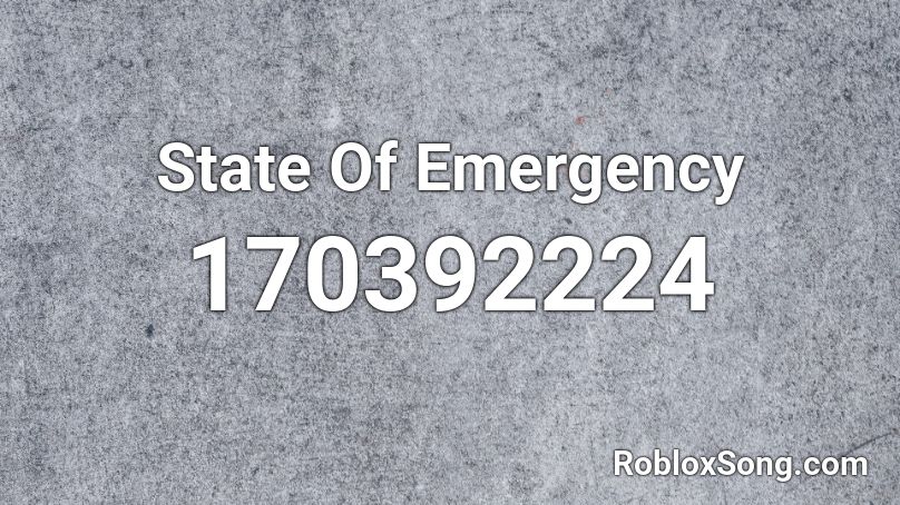 State Of Emergency Roblox ID