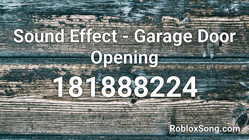 Sound Effect - Garage Door Opening Roblox ID