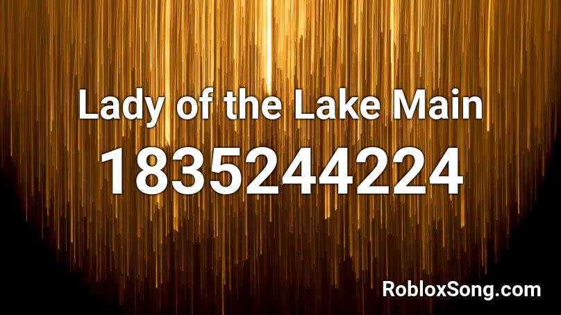 Lady of the Lake Main Roblox ID