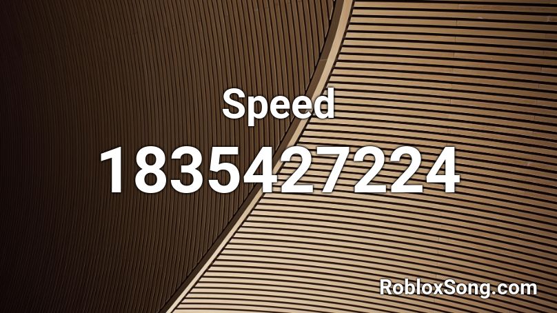 Speed Roblox ID