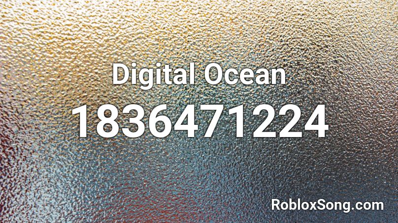 Digital Ocean Roblox ID