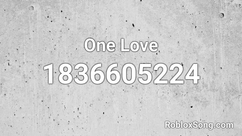 One Love Roblox ID