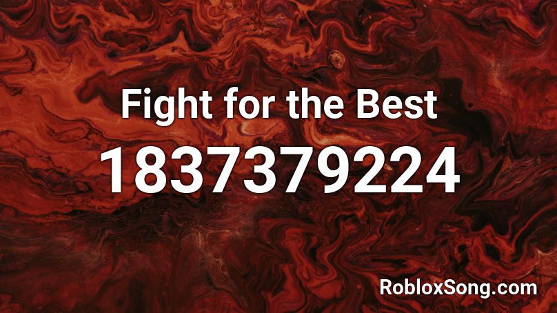Fight for the Best Roblox ID