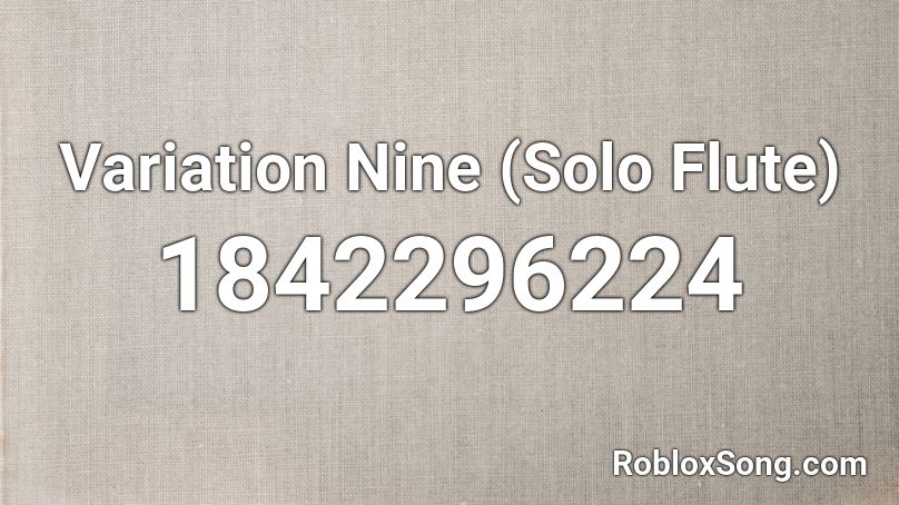 Variation Nine (Solo Flute) Roblox ID