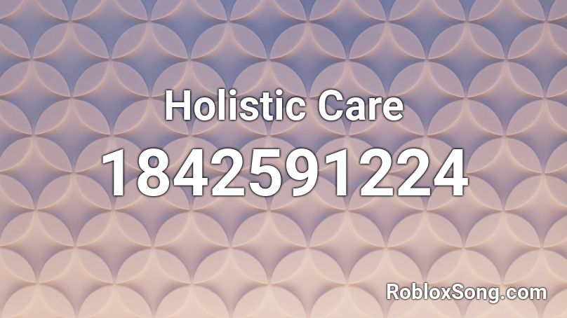 Holistic Care Roblox ID