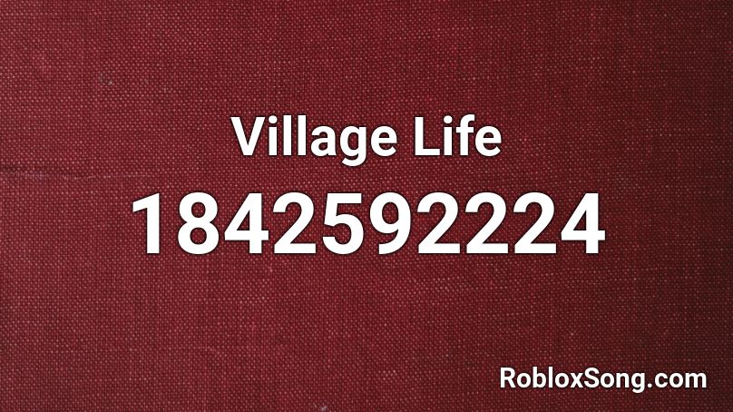 Village Life Roblox ID