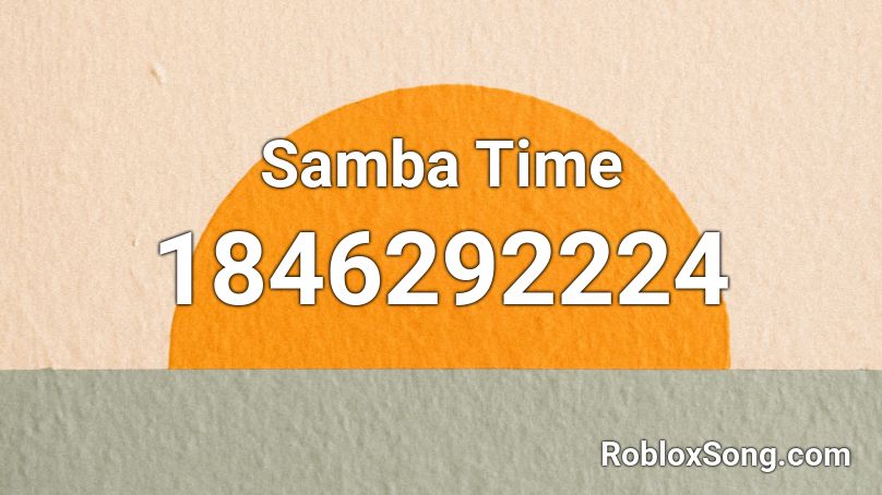 Samba Time Roblox ID