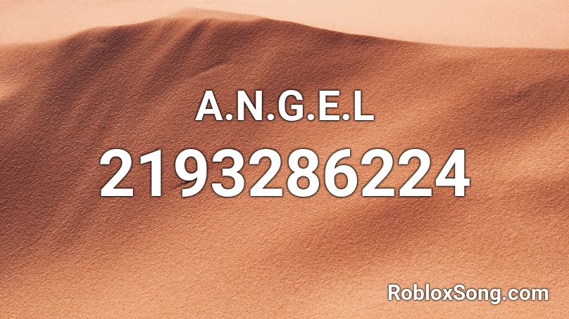 A.N.G.E.L Roblox ID