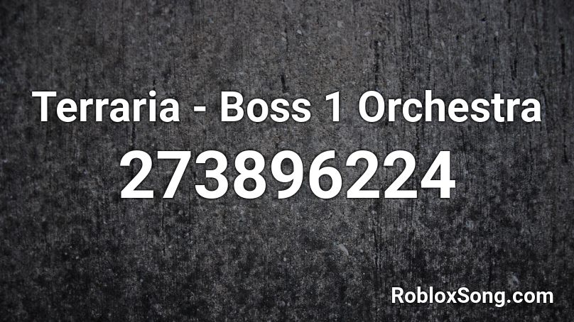 Terraria - Boss 1 Orchestra Roblox ID