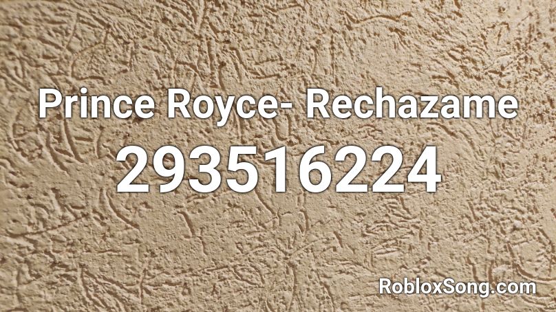 Prince Royce- Rechazame Roblox ID