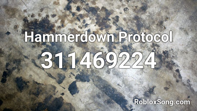 Hammerdown Protocol Roblox ID