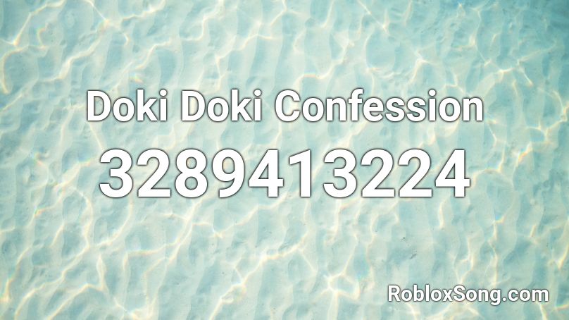 Doki Doki Confession Roblox ID