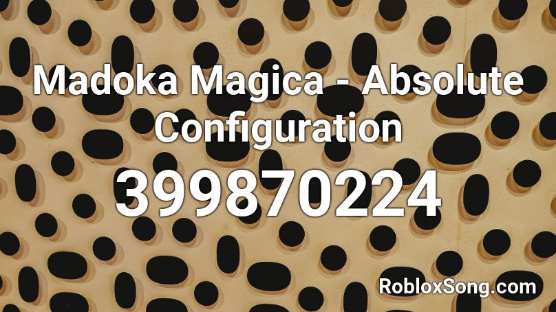 Madoka Magica - Absolute Configuration Roblox ID