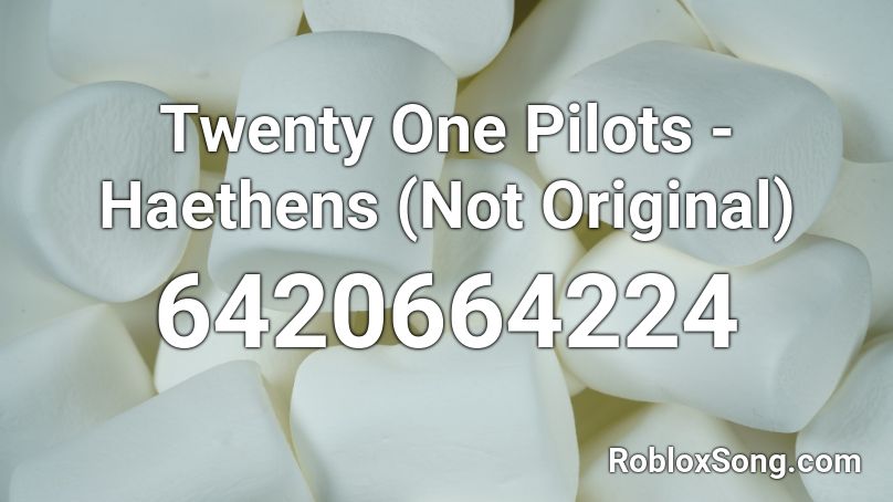 Twenty One Pilots - Haethens Roblox ID