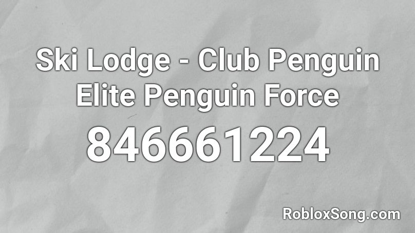 Ski Lodge - Club Penguin Elite Penguin Force Roblox ID