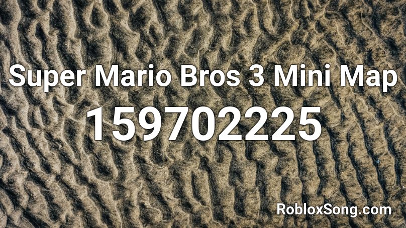 Super Mario Bros 3 Mini Map Roblox ID